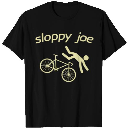 Funny Sarcastic Bicycle Sloppy Joes T Shirts