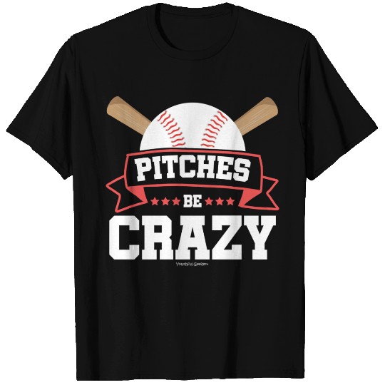 Pitches Be Crazy Baseball Lover T Shirts