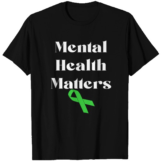Mental Health Matters T Shirts
