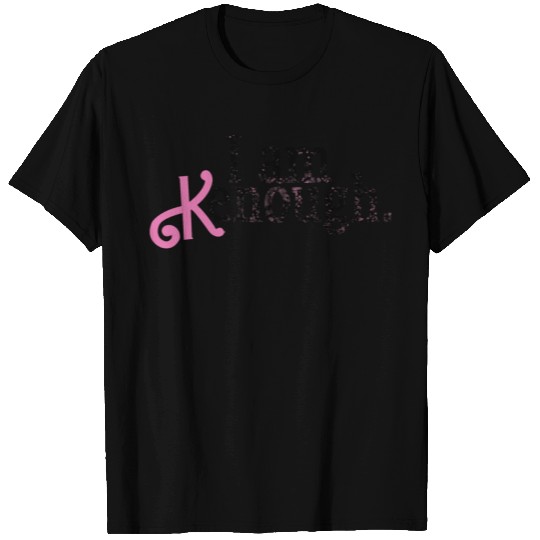 i am kenough T Shirts