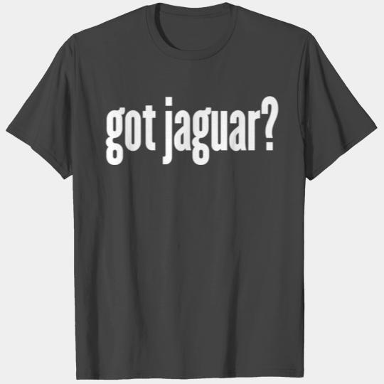 Jaguar - Got Jaguar - Jaguar T Shirts