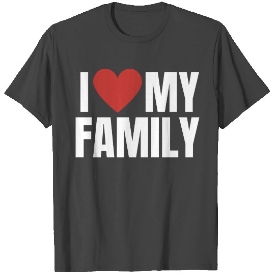 I Love My Family Gathering Reunion Celebration T Shirts
