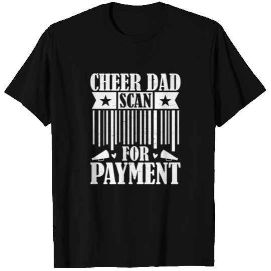 Cheer Dad Scan For Payment Cheerleading Cheerleade T Shirts