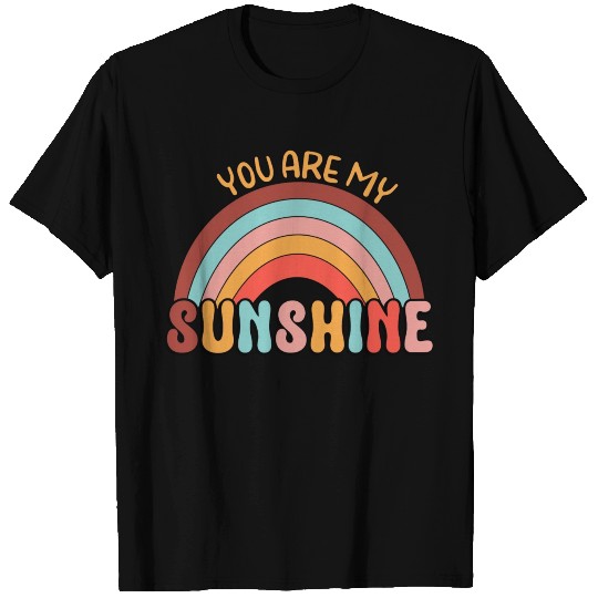 You Are My Sunshine T Shirts