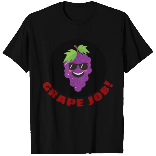 Grape Job Grape Pun T Shirts