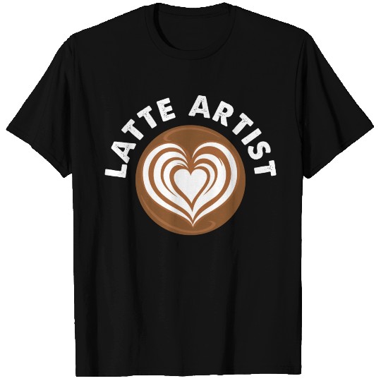 Latte Artist Coffee Barista T Shirts
