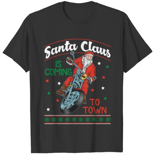 Santa Claus Is Coming To Town T Shirts