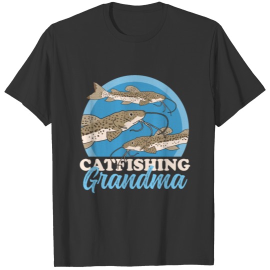 Catfishing Grandma Fish Catfish Fishing T Shirts