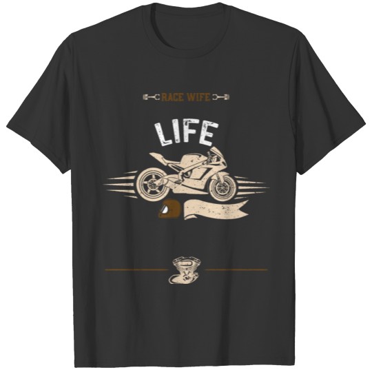 Race Wife Life - Motorcycle T Shirts