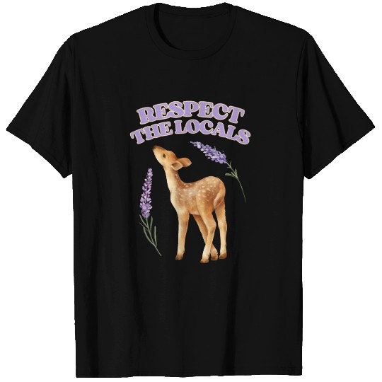 Respect the Locals Fawn T Shirts