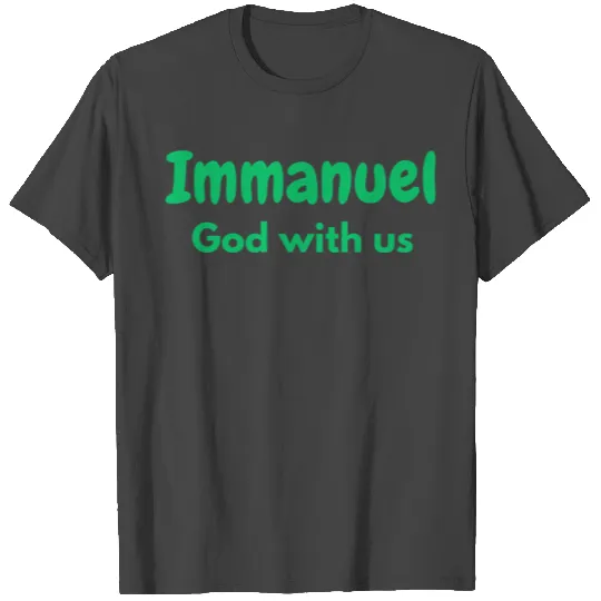 Immanuel God With Us Green T Shirts