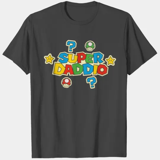 Super daddio funny father's day T Shirts