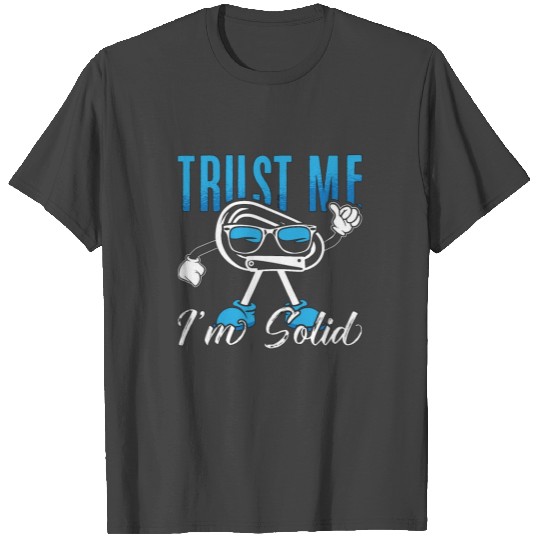 Rock Climbing Trust Me I'm Solid Mountaineering T Shirts