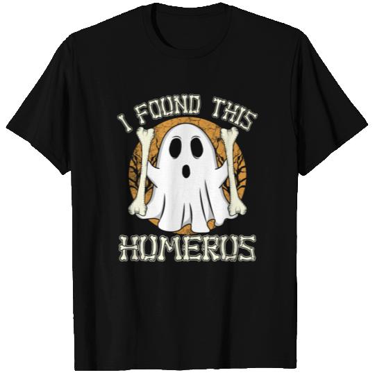 I Found This Humerus Funny Halloween Orthopaedic T Shirts