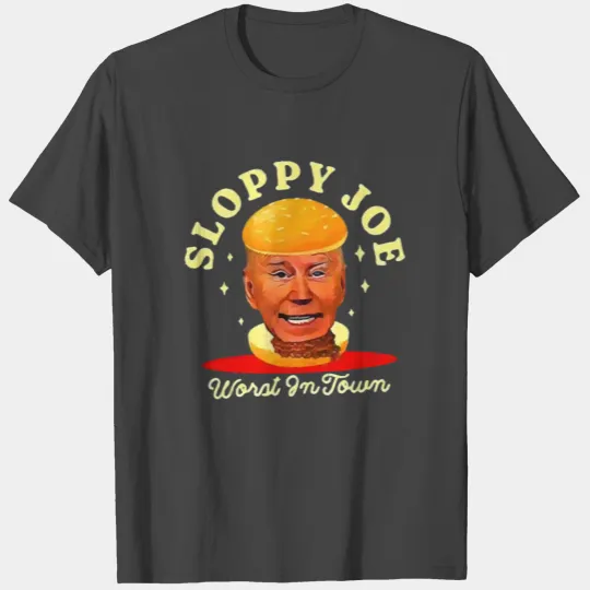 Sloppy Joes Biden Anti President T Shirts