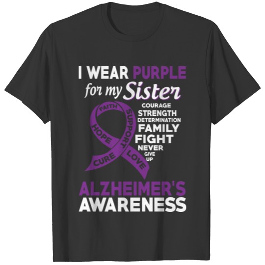 I Wear Purple For My Sister Alzheimer s Awareness T Shirts
