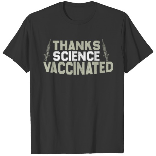 Thanks Science I m Vaccinated Vintage Vaccine T Shirts