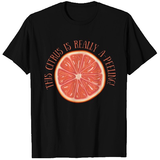 This Citrus Is Really A Peeling T Shirts