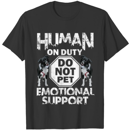 Human On Duty Service Funny Collie Dog Do Not Pet T Shirts