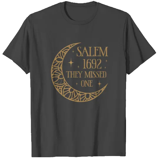 Salem 1692 They Missed One T Shirts