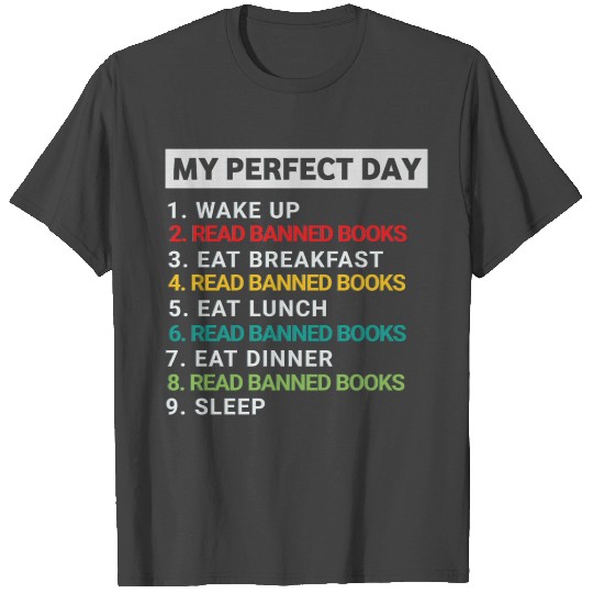 My Perfect Day Read Banned Books T Shirts