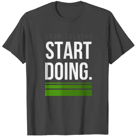 Hard Work Start Design for proud motivated Workers T Shirts