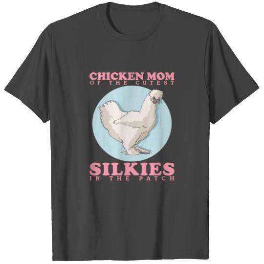 Chicken Mom Of Silkies Silkie Chickens T Shirts