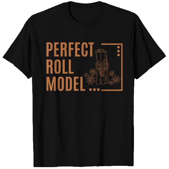 Perfect Roll Model Cinnamon Roll Mom Dad Role Mode T Shirts