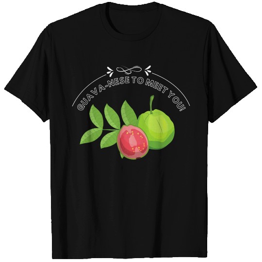 Guava Nese To Meet You T Shirts