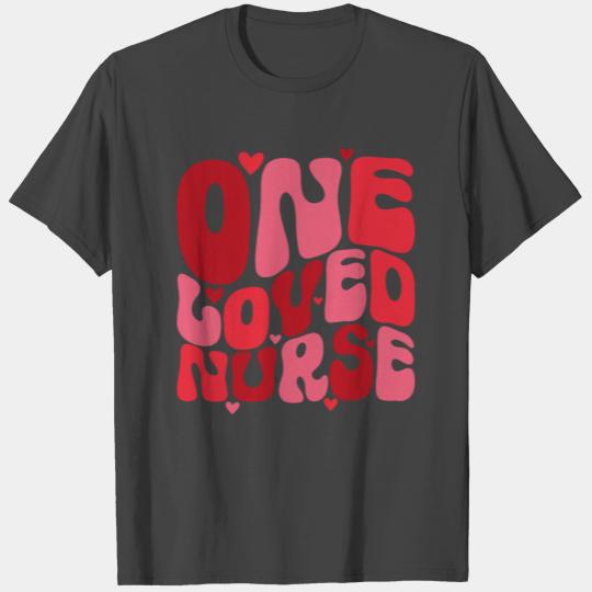 Retro One Loved Nurse Valentines Day T Shirts