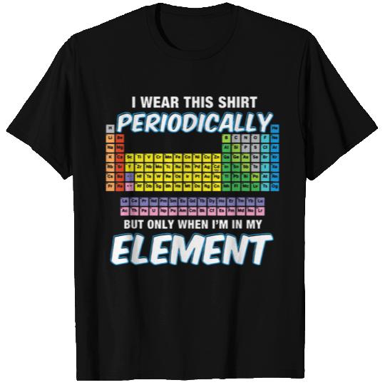 I Wear This Periodically Periodic Table T Shirts