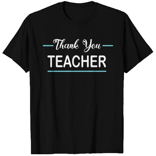 Thank You Teacher T Shirts