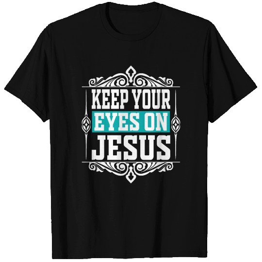 Keep Your EyesOn Jesus Christian Christmas T Shirts