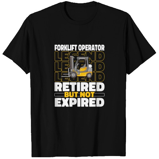 Forklift Operator Forklifter Retired T Shirts