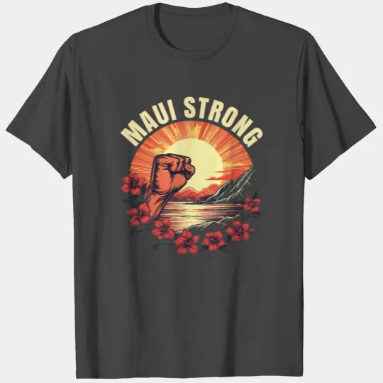 Maui Strong Hawaii Strong T Shirts
