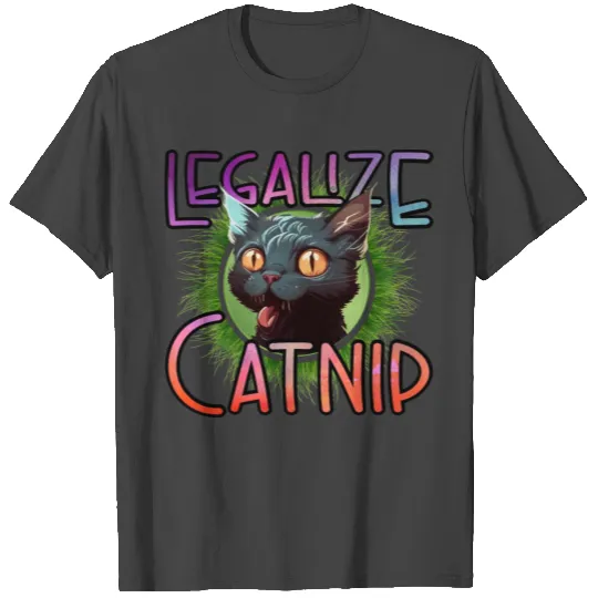 Legalize Catnip T Shirts