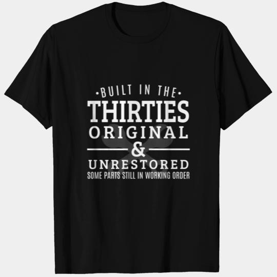 Built In The Thirties Born In The 1930S T Shirts