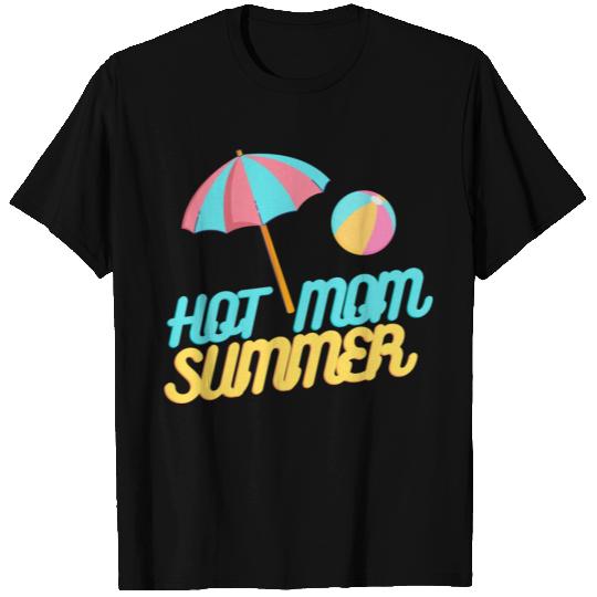 HOT MOM SUMMER T Shirts