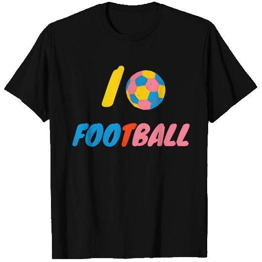 I love football , sport lover T Shirts