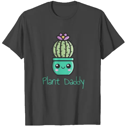 Plant Daddy T Shirts