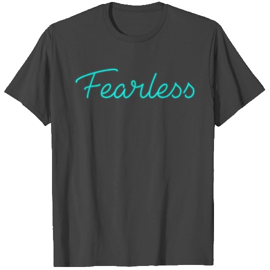 Fearless T Shirts