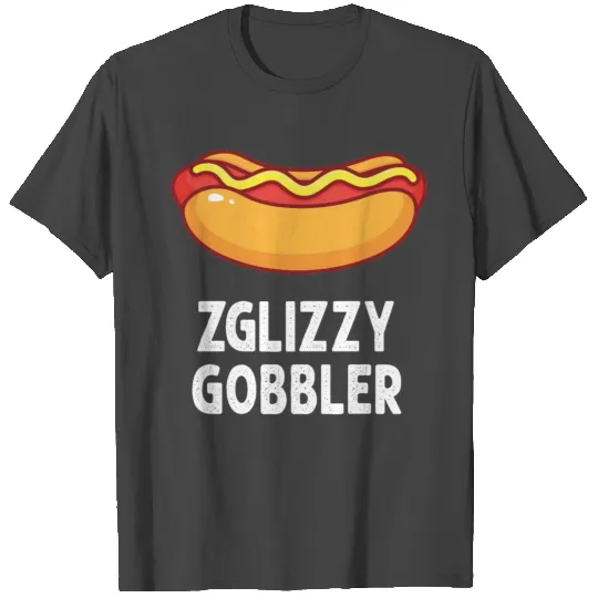 Glizzy Gobbler T Shirts