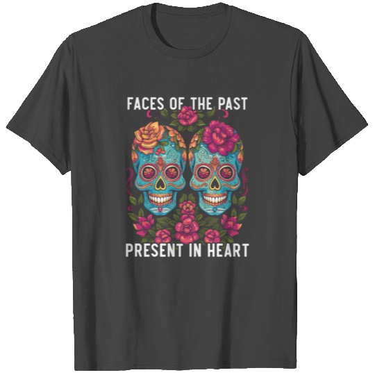 Dia De Los Muertos Sugar Skull Mexican Holiday T Shirts