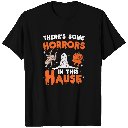 There is some horror in this house halloween T Shirts