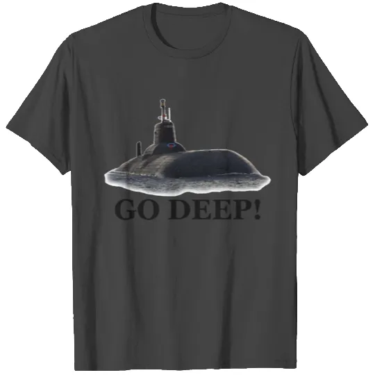 Submarine, Go Deep! Submarine T Shirts