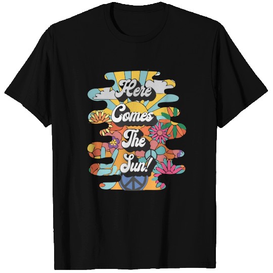 Here Comes The Sun T Shirts