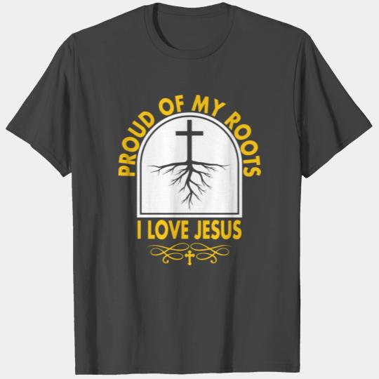 Proud Of My Roots Love Jesus Christian Christmas T Shirts