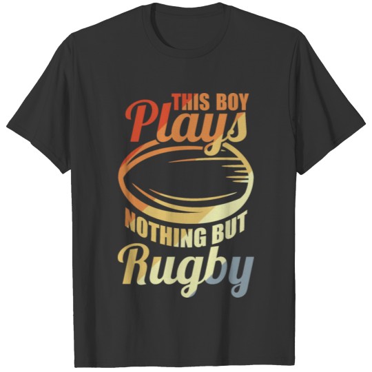 Boy Who Plays Rugby T Shirts