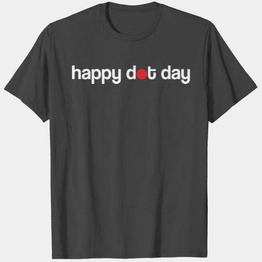 Happy Dot Day T Shirts