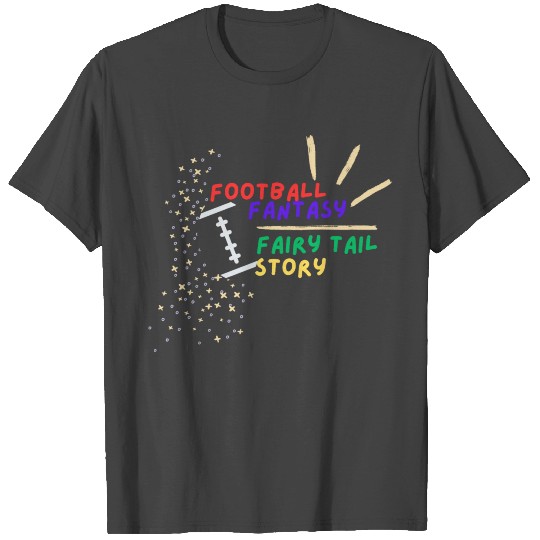 American football fantasy fairy tail fun story T Shirts